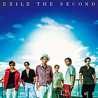 ＥＸＩＬＥ　ＴＨＥ　ＳＥＣＯＮＤ「 Ｓｕｍｍｅｒ　Ｌｏｖｅｒ」