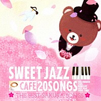 ＪＡＺＺ　ＰＡＲＡＤＩＳＥ　ｆｅａｔ．Ｍｏｏｎｌｉｇｈｔ　Ｊａｚｚ　Ｂｌｕｅ「 カフェで流れるＳＷＥＥＴ　ＪＡＺＺ　２０　ＴＨＥ　ＢＥＳＴ　ＳＡＫＵＲＡ　ＳＯＮＧＳ」