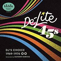 （Ｖ．Ａ．）「 キッキン・プレゼンツ・デライト４５ｓ：ＤＪ’ｓチョイス」