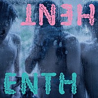 ＥＮＴＨ「 ＨＥＮＴ」