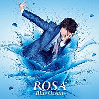 小野大輔「 ＲＯＳＡ　～Ｂｌｕｅ　Ｏｃｅａｎ～」