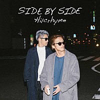 Ｈｉｌｃｒｈｙｍｅ「 ＳＩＤＥ　ＢＹ　ＳＩＤＥ」