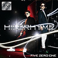 ＨＩＬＣＲＨＹＭＥ「 ＦＩＶＥ　ＺＥＲＯ　ＯＮＥ」