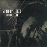 柳ジョージ「 ＮＩＧＨＴ　ＯＷＬ　ＣＬＵＢ」