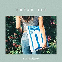 （Ｖ．Ａ．）「 ＦＲＥＳＨ　ＲｎＢ　Ｇｏｏｄ　Ｖｉｂｅｓ　＆　Ｎｅｏ　Ｓｏｕｌ　ｃｏｌｌｅｃｔｉｏｎ　ｐｒｅｓｅｎｔｅｄ　ｂｙ　Ｍａｎｈａｔｔａｎ　Ｒｅｃｏｒｄｓ」