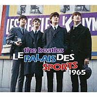 ザ・ビートルズ「 ＬＥ　ＰＡＬＡＩＳ　ＤＥＳ　ＳＰＯＲＴＳ　１９６５」