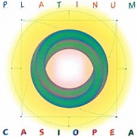 カシオペア「 ＰＬＡＴＩＮＵＭ」