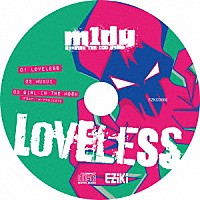 ｍ１ｄｙ「 ＬＯＶＥＬＥＳＳ」