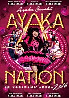 佐々木彩夏「 ＡＹＡＫＡ－ＮＡＴＩＯＮ　２０１６　ｉｎ　横浜アリーナ　ＬＩＶＥ　ＤＶＤ」