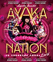 佐々木彩夏「 ＡＹＡＫＡ－ＮＡＴＩＯＮ　２０１６　ｉｎ　横浜アリーナ　ＬＩＶＥ　Ｂｌｕ－ｒａｙ」