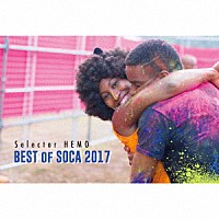 Ｓｅｌｅｃｔｏｒ　ＨＥＭＯ「 ＢＥＳＴ　ＯＦ　ＳＯＣＡ　ＭＩＸ　２０１７」