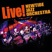 ＮＥＷＴＩＤＥ　ＪＡＺＺ　ＯＲＣＨＥＳＴＲＡ「 Ｌｉｖｅ！」