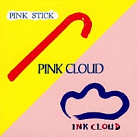 ＰＩＮＫ　ＣＬＯＵＤ「 ＰＩＮＫ　ＳＴＩＣＫ／ＩＮＫ　ＣＬＯＵＤ　－ｒｅｖｉｓｉｔｅｄ－」