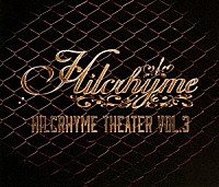 Ｈｉｌｃｒｈｙｍｅ「 Ｈｉｌｃｒｈｙｍｅ　Ｔｈｅａｔｅｒ　ｖｏｌ．３」