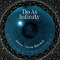 Ｄｏ　Ａｓ　Ｉｎｆｉｎｉｔｙ「 Ａｌｉｖｅ／Ｉｒｏｎ　Ｈｏｒｎｅｔ」