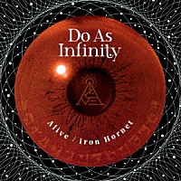 Ｄｏ　Ａｓ　Ｉｎｆｉｎｉｔｙ「 Ａｌｉｖｅ／Ｉｒｏｎ　Ｈｏｒｎｅｔ」