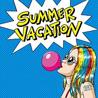 １７５Ｒ「 ＳＵＭＭＥＲ　ＶＡＣＡＴＩＯＮ」