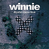 ｗｉｎｎｉｅ「 Ｇｒｅａｔｆｕｌ　１５ｙｅａｒｓ　Ｄｅａｄ」