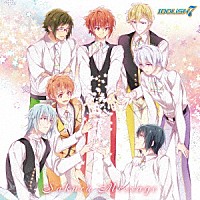 ＩＤＯＬｉＳＨ７「 Ｓａｋｕｒａ　Ｍｅｓｓａｇｅ」