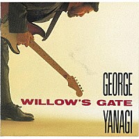 柳ジョージ「 ＷＩＬＬＯＷ’Ｓ　ＧＡＴＥ」