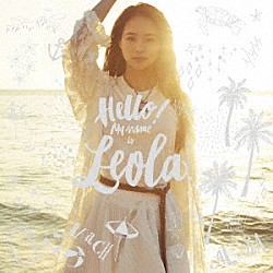 Ｌｅｏｌａ「Ｈｅｌｌｏ！　Ｍｙ　ｎａｍｅ　ｉｓ　Ｌｅｏｌａ．」