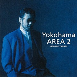 柳ジョージ「Ｙｏｋｏｈａｍａ　ＡＲＥＡ　２」