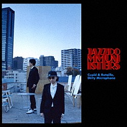 ＪＡＺＺ　ＤＯＭＭＵＮＩＳＴＥＲＳ「Ｃｕｐｉｄ　＆　Ｂａｔａｉｌｌｅ，　Ｄｉｒｔｙ　Ｍｉｃｒｏｐｈｏｎｅ」