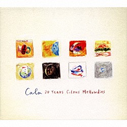 Ｃａｌｍ「２０　Ｙｅａｒｓ　Ｃｉｔｒｕｓ　Ｍｅｌｌｏｗｄｉｅｓ」