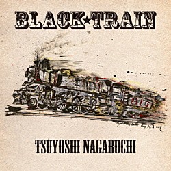 長渕剛「ＢＬＡＣＫ　ＴＲＡＩＮ」