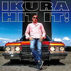 ＩＫＵＲＡ「ＨＩＴ　ＩＴ！」