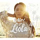 Ｌｅｏｌａ「Ｈｅｌｌｏ！　Ｍｙ　ｎａｍｅ　ｉｓ　Ｌｅｏｌａ．」