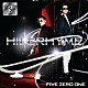 ＨＩＬＣＲＨＹＭＥ「ＦＩＶＥ　ＺＥＲＯ　ＯＮＥ」