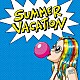 １７５Ｒ「ＳＵＭＭＥＲ　ＶＡＣＡＴＩＯＮ」