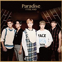 ＦＴＩＳＬＡＮＤ「 Ｐａｒａｄｉｓｅ」