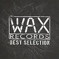 （Ｖ．Ａ．）「 ＷＡＸ　ＲＥＣＯＲＤＳ　ＢＥＳＴ　ＳＥＬＥＣＴＩＯＮ」