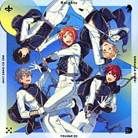 Ｋｎｉｇｈｔｓ「 あんさんぶるスターズ！　ユニットソングＣＤ　３ｒｄ　ｖｏｌ．０２　Ｋｎｉｇｈｔｓ」