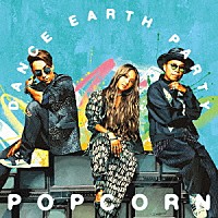 ＤＡＮＣＥ　ＥＡＲＴＨ　ＰＡＲＴＹ「 ＰＯＰＣＯＲＮ」