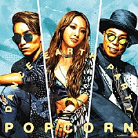 ＤＡＮＣＥ　ＥＡＲＴＨ　ＰＡＲＴＹ「 ＰＯＰＣＯＲＮ」