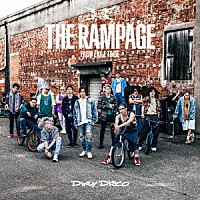 ＴＨＥ　ＲＡＭＰＡＧＥ　ｆｒｏｍ　ＥＸＩＬＥ　ＴＲＩＢＥ「 Ｄｉｒｔｙ　Ｄｉｓｃｏ」