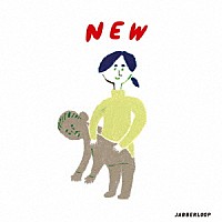 ＪＡＢＢＥＲＬＯＯＰ「 ＮＥＷ」