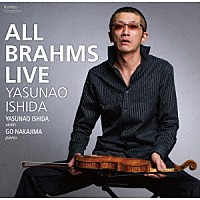 石田泰尚「 ＡＬＬ　ＢＲＡＨＭＳ　ＬＩＶＥ」