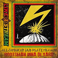 ＬＩＫＥ　Ａ　ＳＴＲＥＡＭ「 ＲＯＯＴＳＭＡＮ　ＩＮＮＡ　ＤＩ　ＹＡＲＤ　ｖｏｌ．１」