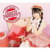 小倉唯「 Ｃｈｅｒｒｙ　Ｐａｓｓｐｏｒｔ」