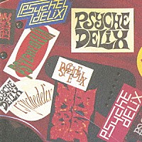 ＰＳＹＣＨＥＤＥＬＩＸ「 ＰＳＹＣＨＥＤＥＬＩＸ　－ｒｅｖｉｓｉｔｅｄ－」