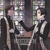 ＳＣＲＥＥＮ　ｍｏｄｅ「 ＭＹＳＴＥＲＩＵＭ」