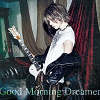 ＳＨＩＮ「 Ｇｏｏｄ　Ｍｏｒｎｉｎｇ　Ｄｒｅａｍｅｒ」