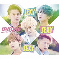 ＵＮＩＯＮＥ「 ＳＥＸＹ　ＳＥＸＹ　ＳＥＸＹ」