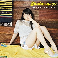 井上実優「Ｓｈａｋｅ　ｕｐ　ＥＰ」