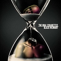 ＴＨＥ　ＯＲＡＬ　ＣＩＧＡＲＥＴＴＥＳ「 ＢＬＡＣＫ　ＭＥＭＯＲＹ」