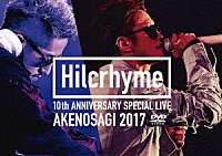 Ｈｉｌｃｒｈｙｍｅ「 Ｈｉｌｃｒｈｙｍｅ　１０周年記念特別公演「朱ノ鷺二〇一七」ａｔ朱鷺メッセ新潟コンベンションセンター」